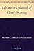 Laboratory Manual of Glass-...