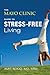 The Mayo Clinic Guide to Stress-Free Living