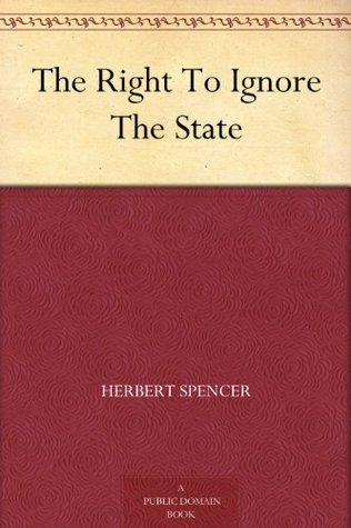 The Right To Ignore The State (Kindle Edition)