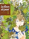 Les Fleurs du Passé, #1 by Haruka Kawachi Les Fleurs du Passé, #1 by Haruka Kawachi