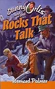 Danny Orlis and the Rocks That Talk
