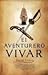 El aventurero vivar