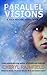 Parallel Visions (A Teen Ps...