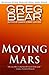 Moving Mars by Greg Bear