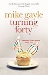 Turning Forty by Mike Gayle