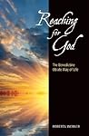 Reaching for God:...