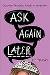 Ask Again Later by Liz Czukas