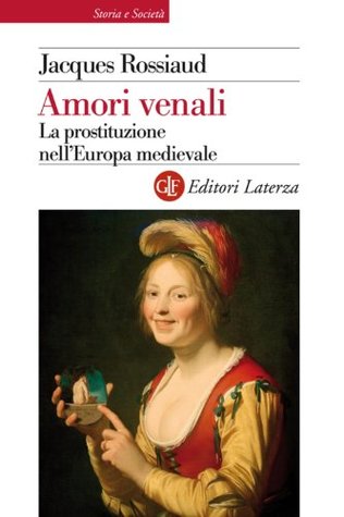 Amori venali: La prostituzione nell'Europa medievale (Kindle Edition)