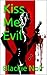 Kiss Me, Evil
