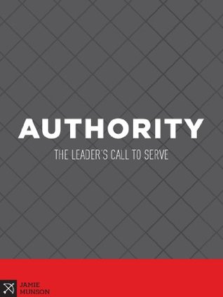 Authority: The Leader's Call to Serve
