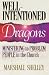 Well-Intentioned Dragons by Marshall Shelley Well-Intentioned Dragons by Marshall Shelley