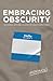 Embracing Obscurity: Becoming Nothing in Light of God's Everything