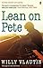 Lean on Pete by Willy Vlautin Lean on Pete by Willy Vlautin