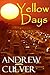 Yellow Days: Adventures in ...
