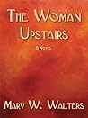 The Woman Upstair...