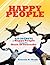 Happy People: 438 Secrets of Happy People From the Book of Proverbs