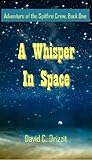 A Whisper in Space (Adventures of the Spitfire Crew Book 1)