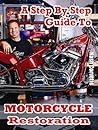 A Step By Step Guide To Motorcycle Restoration