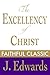 The Excellency of Christ (Jonathan Edwards Collection Book 6)