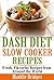 Dash Diet Slow Cooker Recip...
