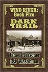 Dark Trail (Wind River, #5) Dark Trail (Wind River, #5)