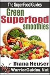 Green Superfood Smoothies (The Superfood Guides)