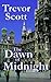 The Dawn of Midnight