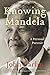 Knowing Mandela by John Carlin