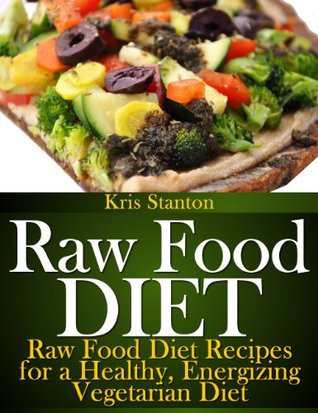 Raw Food Diet (Kindle Edition)