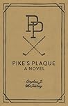 Pike's Plaque by Stephen J. McInerny Pike's Plaque by Stephen J. McInerny