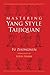 Mastering Yang Style Taijiquan by Zhongwen Fu