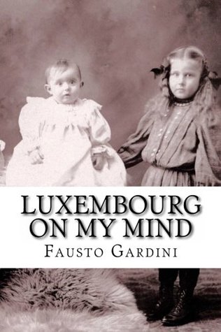 Luxembourg On My Mind, Volume 1 (Paperback)