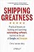 Shipping Greatness by Chris Vander Mey