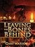 Leaving the Bones Behind by Gary Watson