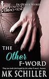 The Other F-Word by M.K. Schiller