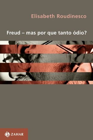 Freud - mas por que tanto ódio? (Kindle Edition)