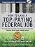 How to Land a Top-Paying Federal Job by Lily Whiteman