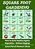 Square Foot Gardening - How To Grow Healthy Organic Vegetable... by James Paris