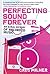 Perfecting Sound Forever by Greg Milner