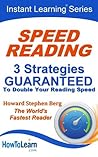 Speed Reading: 3 Strategies Guaranteed to Double Your Reading Speed (Instant Learning Series Book 1)