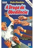 A Droga da Obediência