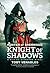 Knight of Shadows by Toby Venables