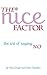 The Nice Factor - The Art of Saying No by Robin Chandler