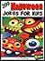 299 Halloween Jokes for Kids! Short, Funny, Clean and Corny M... by Jo Rolling