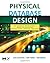 Physical Database Design by Sam S. Lightstone