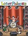 Loserpalooza: A G...