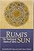 Rumi's Sun, The Teachings of Shams of Tabriz