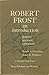 Robert Frost: An Introduction