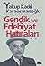 Gençlik ve Edebiyat Hatıraları