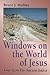 Windows On The World Of Jesus by Bruce J. Malina